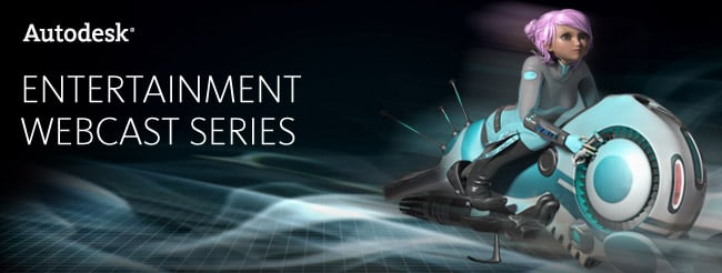 Autodesk Entertainment Webcast Series