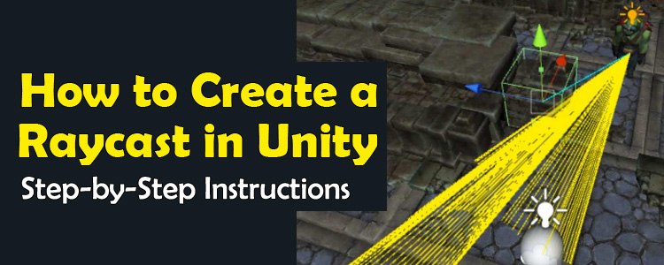 How to Create a Raycast in Unity 3D