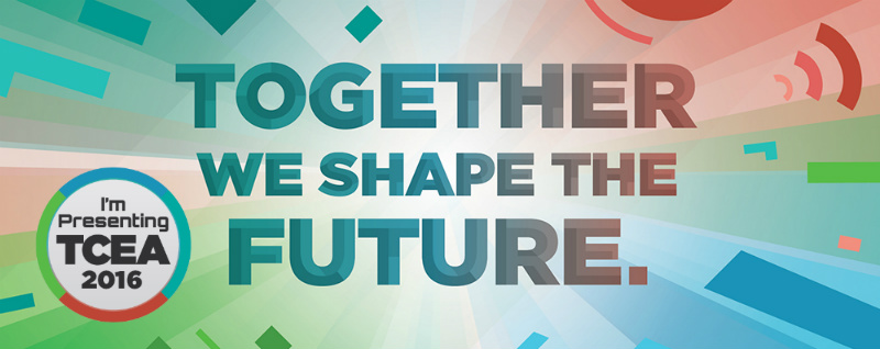 TCEA Together We Shape the Future