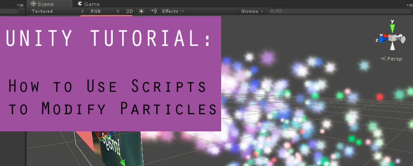 Unity Tip: Use Scripts to Modify Particles
