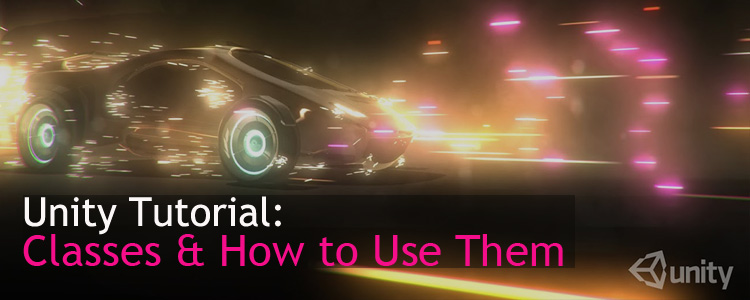 Unity Tutorial: Classes and How to Use Them