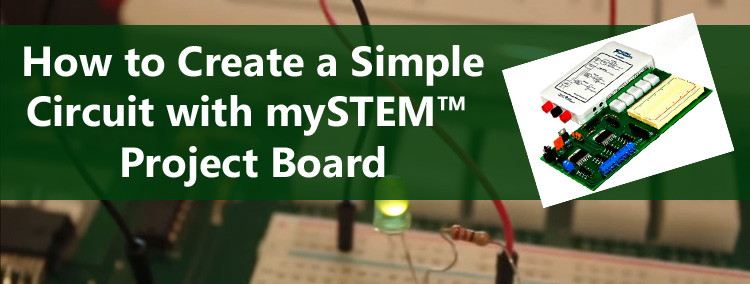 How to Create a Simple Circuit with mySTEM ™ Project Board