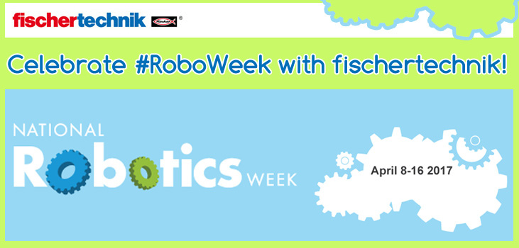 Celebrate National Robotics Week with fischertechnik!