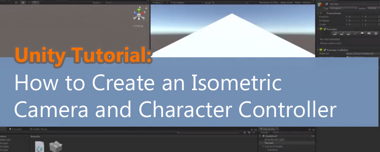 Unity Tutorial: Create an Isometric Camera and Character Controller in Unity