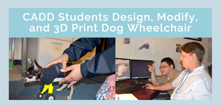 CADD Students Design and 3D Print Dog Wheelchair