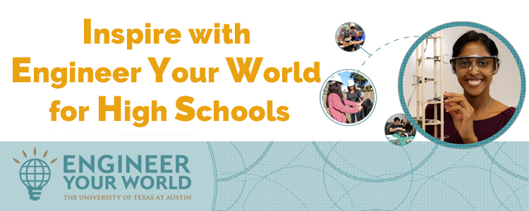 Inspire with Engineer Your World Engineering Curriculum Program for High Schools