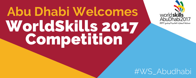 Abu Dhabi Welcomes WorldSkills 2017 Competition
