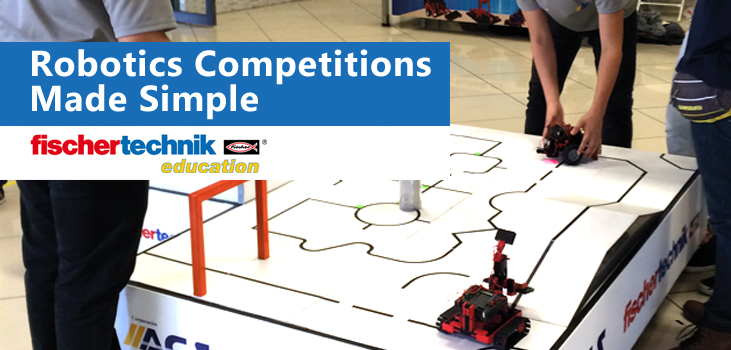 Robotics Competitions Made Simple with fischertechnik