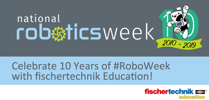 fischertechnik Education Celebrates National Robotics Week