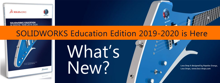 What's New in SOLIDWORKS Education Edition 2019-2020?