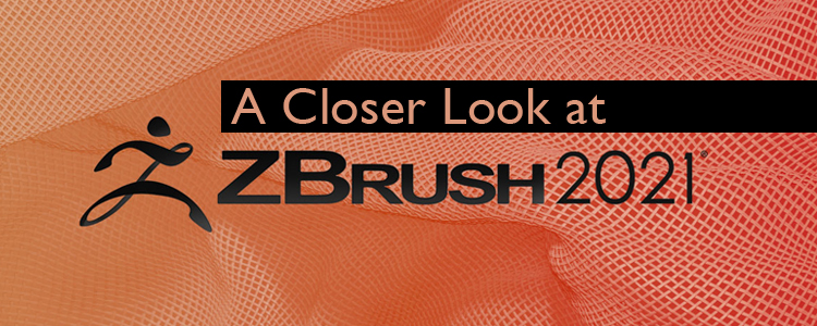 A Closer Look at ZBrush 2021 from Pixologic