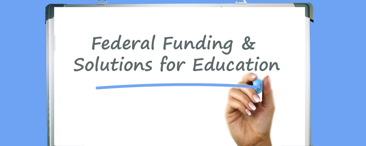 Federal Funding and Solutions for Education