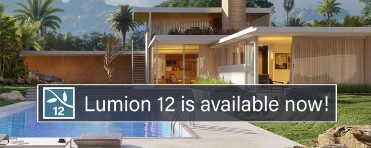 Exciting News - Lumion 12 is Now Available!