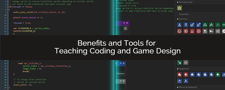 Benefits and Tools for Teaching Coding and Game Design