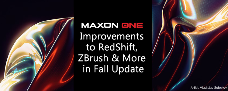 Improvements to RedShift, ZBrush & More in Maxon One 2022