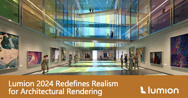 Lumion 2024 Redefines Realism for Architectural Rendering