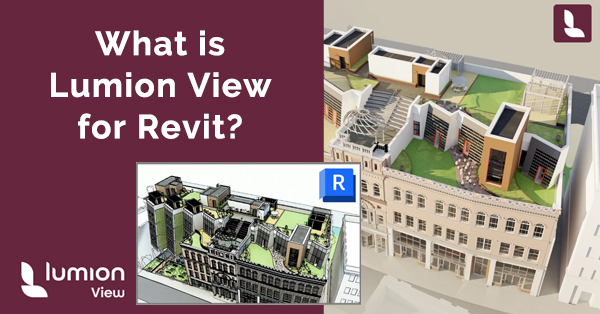 What is Lumion View for Revit?
