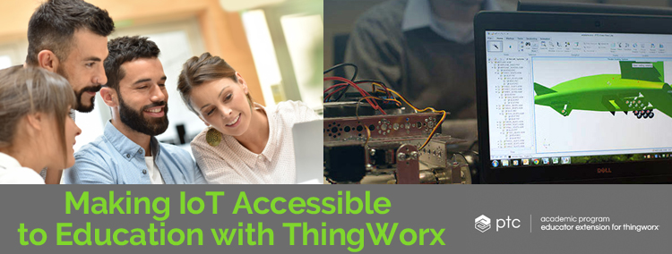 Making IoT Accessible to Education with ThingWorx