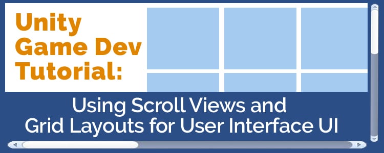 Unity UI Tutorial: Using Scroll Views and Grid Layouts