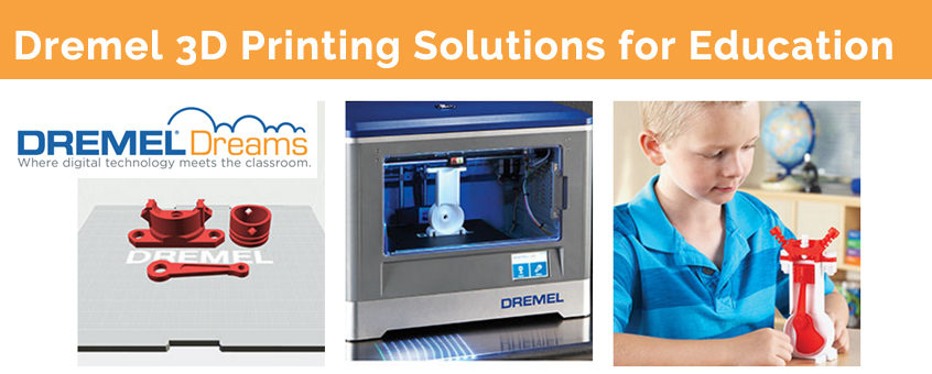 Dremel 3D Printing Solutions for Education