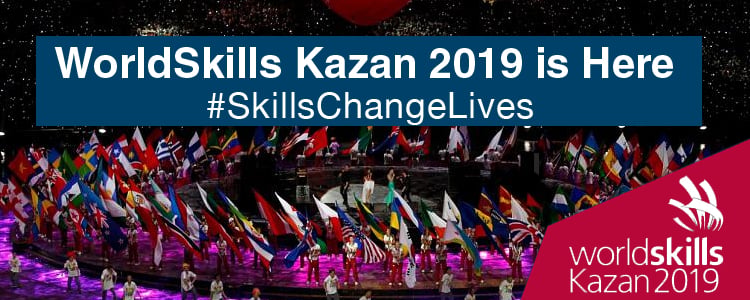 WorldSkills Kazan 2019 is Here #SkillsChangeLives