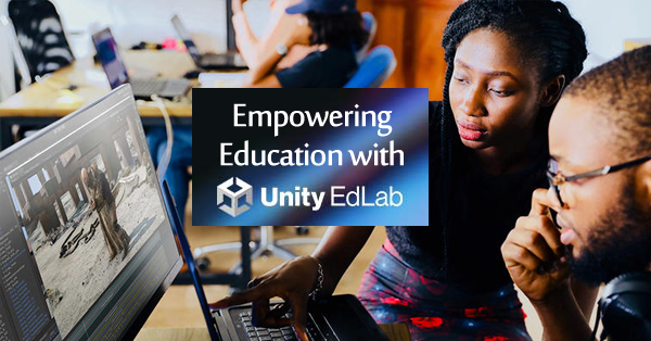 Empowering Education with Unity EdLab