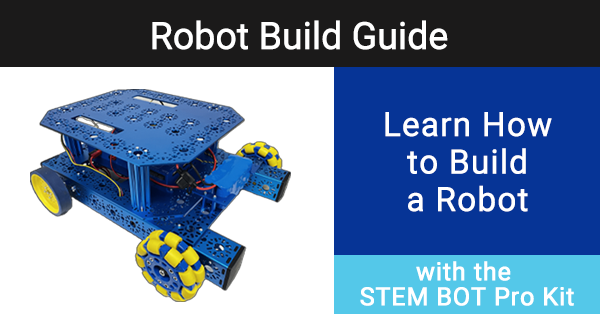 Build a Robot with the STEM BOT Pro Kit: A Comprehensive Guide