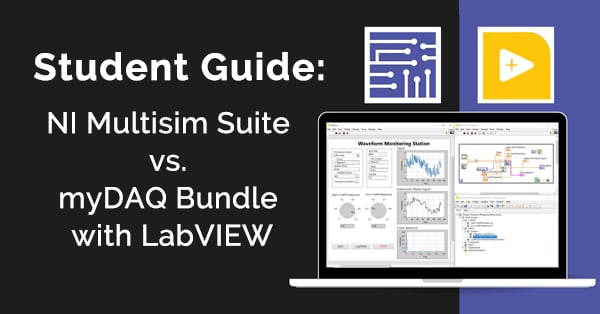 Student Guide: NI Multisim Suite vs. myDAQ Bundle with LabVIEW