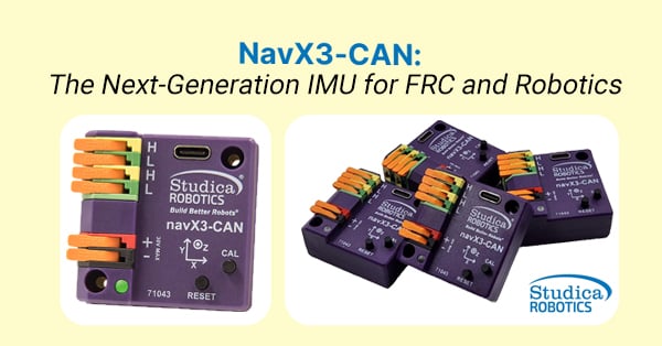 NavX3-CAN: The Next-Generation IMU for FRC and Robotics