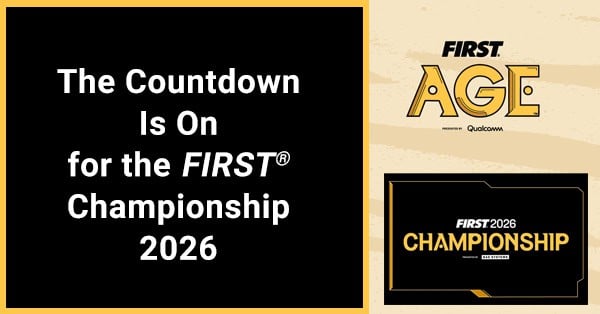The Countdown Is On for the FIRST® Championship 2026