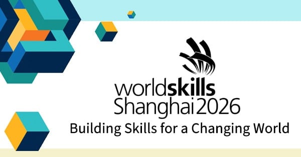 WorldSkills Shanghai 2026: Building Skills for a Changing World