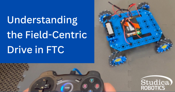 Understanding the Field-Centric Drive in FTC