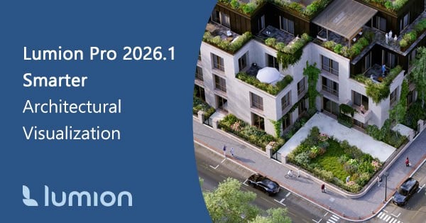 Lumion Pro 2026.1: Smarter Architectural Visualization